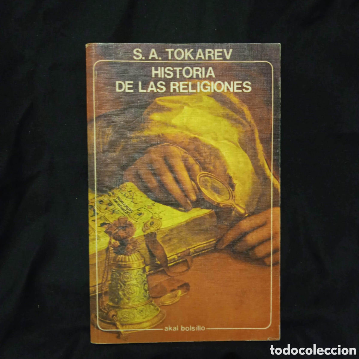 Libros de segunda mano: HISTORIA DE LAS RELIGIONES - S A TOKAREV - AKAL BOLSILLO 1979 #9758