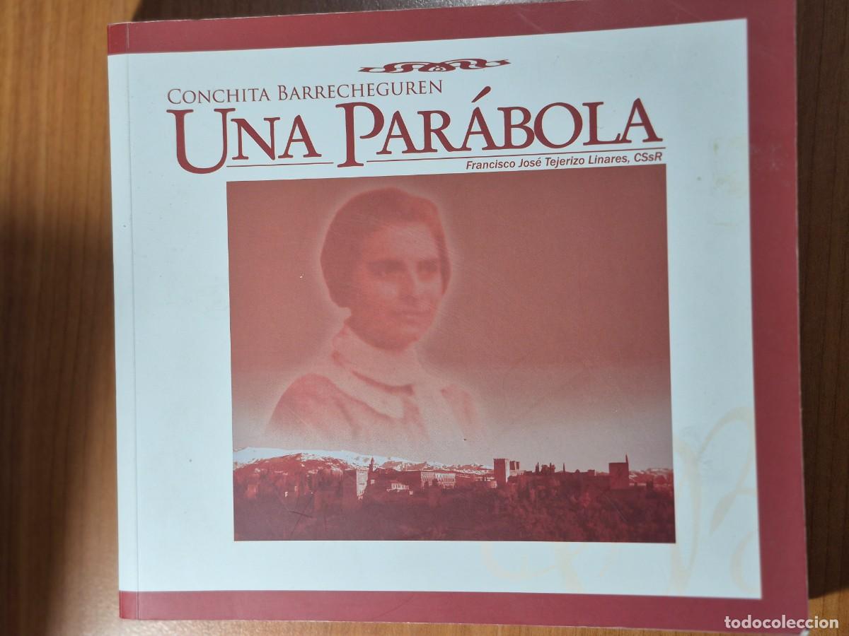 Libros de segunda mano: Conchita Barrechegure,n una par&aacute;bola