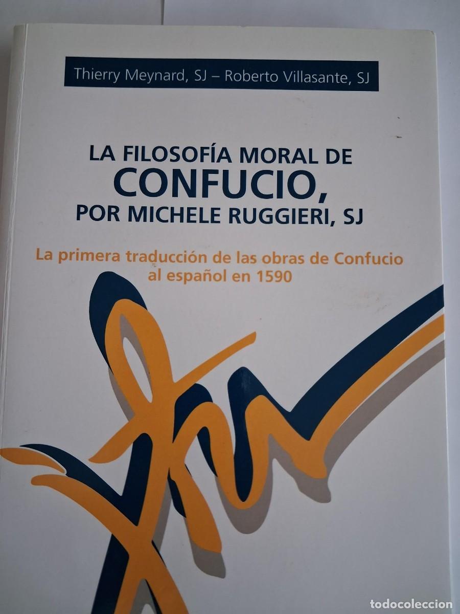 Libros de segunda mano: LA FILOSOF&Iacute;A MORAL DE CONFUCIO, POR MICHELE RUGGIERI, SJ - Meynard, Thierry (SJ); Villasante,