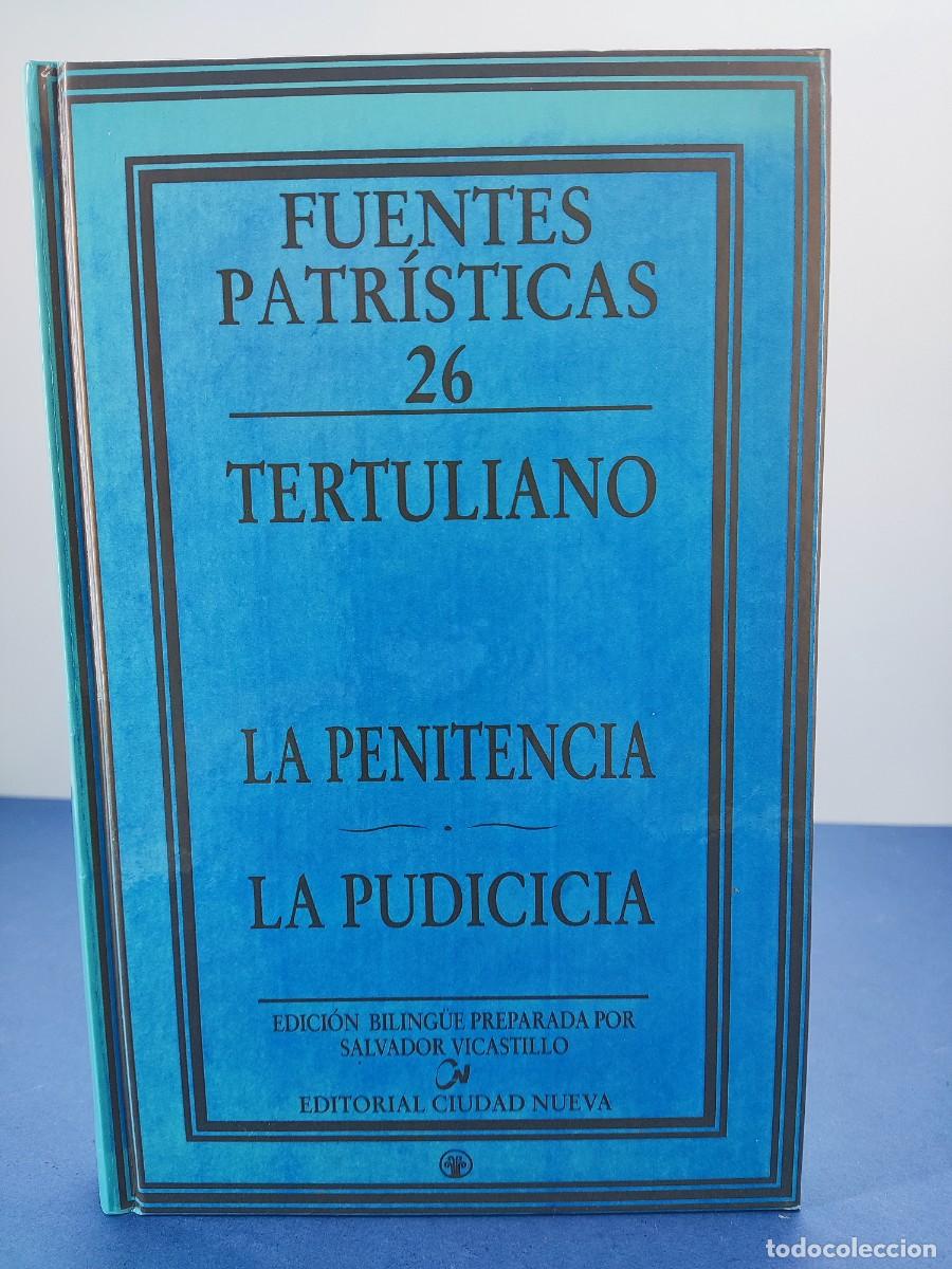 Libros de segunda mano: LA PENITENCIA-LA PUDICICIA / TERTULIANO / 2011. CIUDAD NUEVA