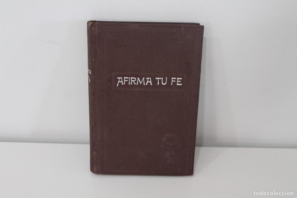 Libros de segunda mano: AFIRMA TU FE TEMAS TEOL&Oacute;GICO MORALES PARA LA JUVENTUD 1940