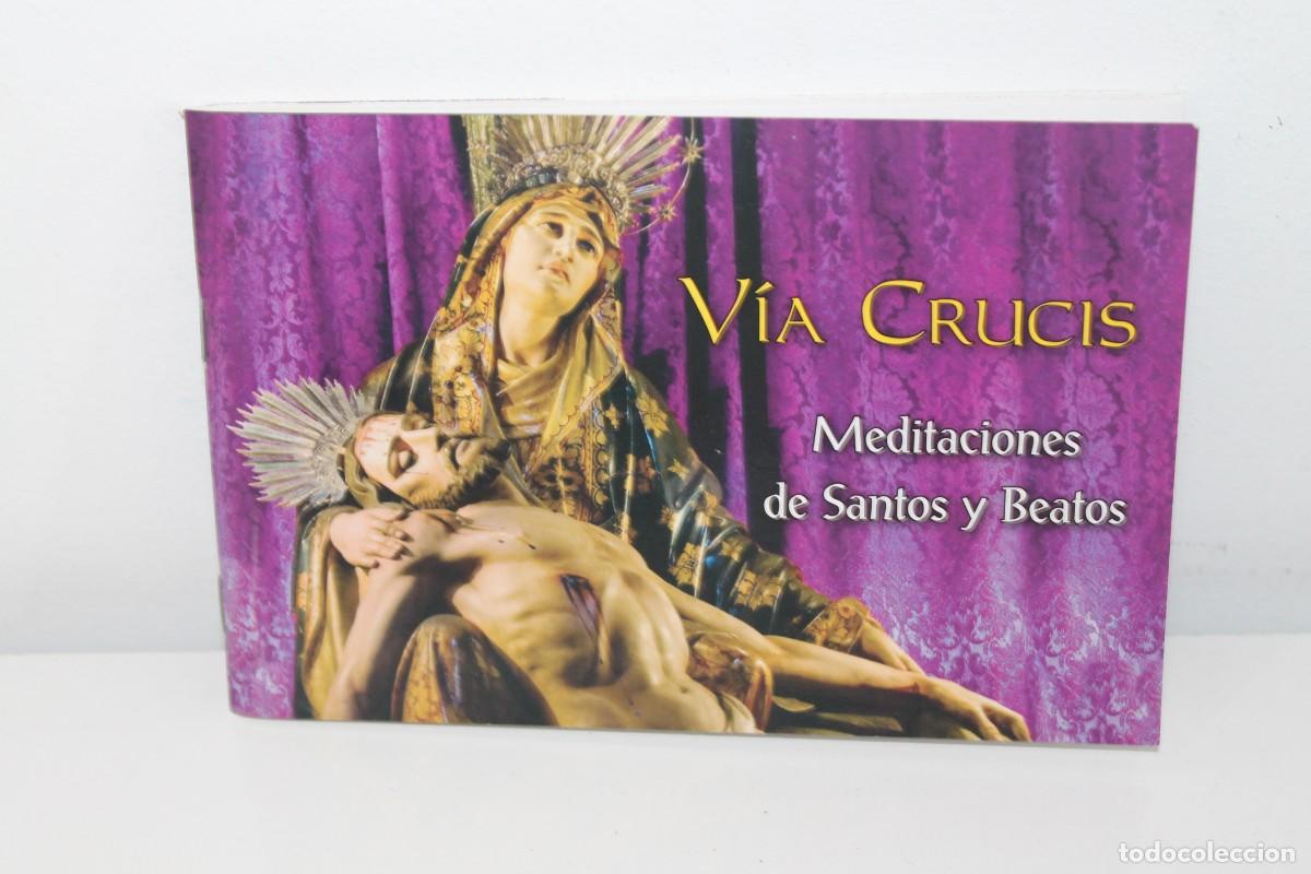 Libros de segunda mano: V&Iacute;A CRUCIS MEDITACIONES DE SANTOS Y BEATOS
