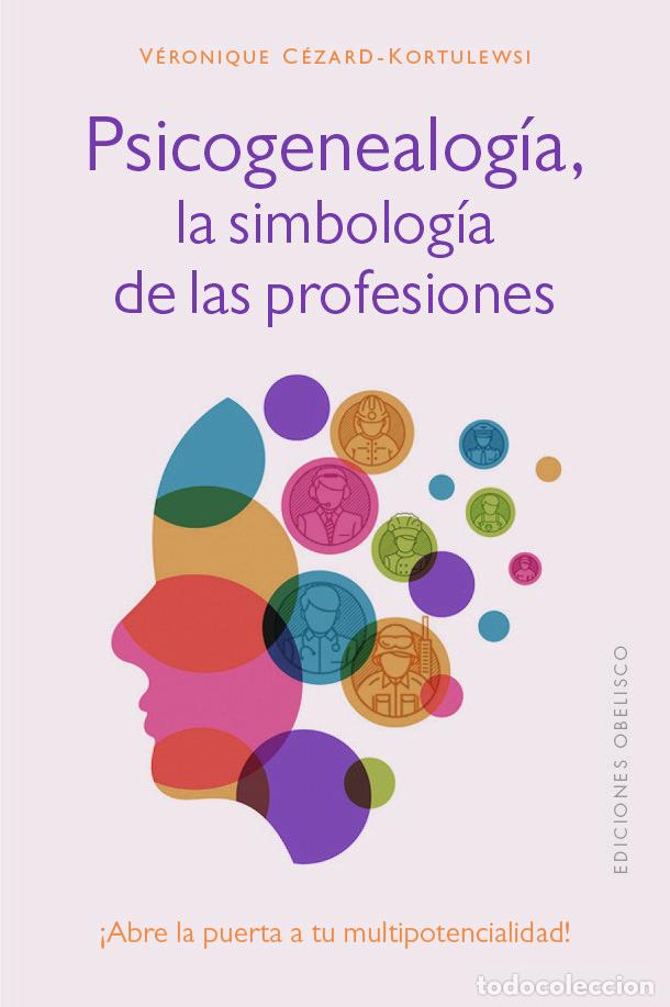 Libros de segunda mano: Psicogenealog&iacute;a, la Simbolog&iacute;a de las Profesiones: &iexcl;Abre la Puerta a Tu Multipotencialidad! -
