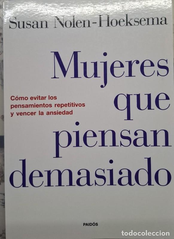 Libros de segunda mano: Mujeres Que Piensan Demasiado: C&oacute;mo Evitar los Pensamientos Repetitivos y Vencer la Ansiedad -