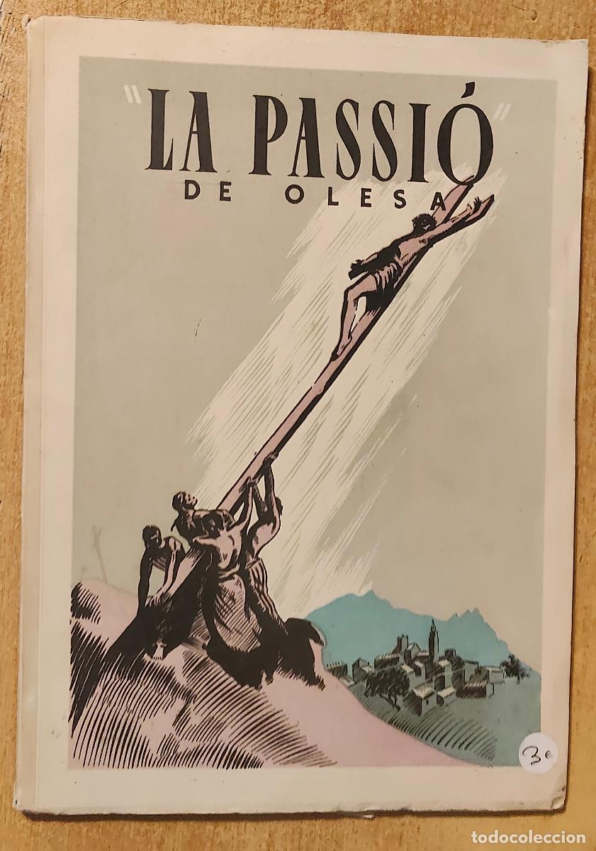 Libros de segunda mano: La Passi&oacute; de Olesa - Luis Monreal Tejada - Libro - 242x171mm - 72 pag. - Historia - Narraci&oacute;n- Fotos