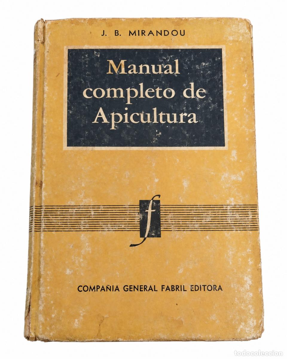 Libros de segunda mano: J. B. MIRANDOU &ndash; MANUAL COMPLETO DE APICULTURA &ndash; COMPA&Ntilde;&Iacute;A GENERAL FABRIL EDITORA &ndash; s/f &ndash; LM