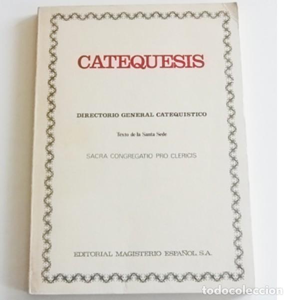 Libros de segunda mano: CATEQUESIS DIRECTORIO GENERAL CATEQU&Iacute;STICO TEXTO DE LA SANTA SEDE LIBRO RELIGI&Oacute;N CRISTIANA SACRA C.