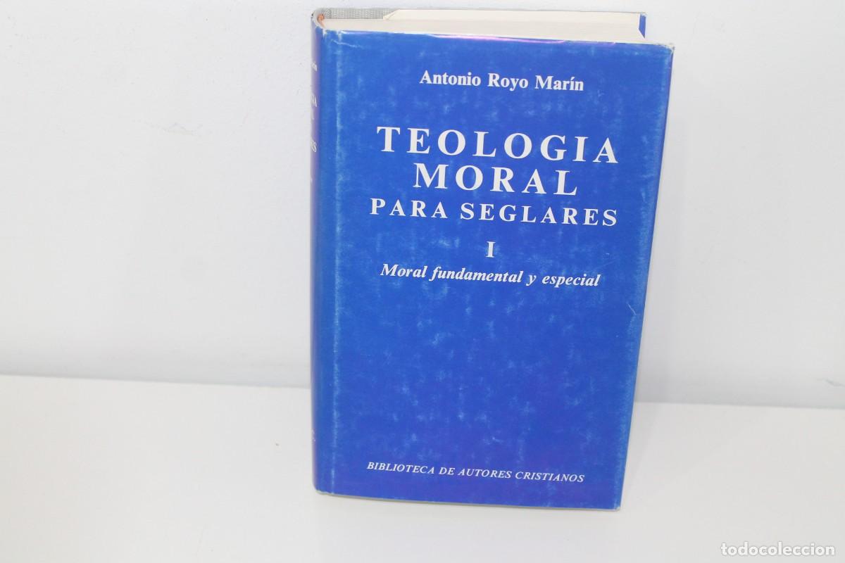 Libros de segunda mano: TEOLOG&Iacute;A MORAL PARA SEGLARES I MORAL FUNDAMENTA Y ESPECIAL ANTONIO ROYO MARIN 1986