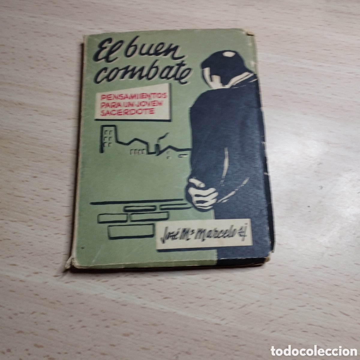 Libros de segunda mano: El buen combate. Pensamientos para un joven sacerdote. Jos&eacute; M&ordf; Marcelo 1958. Sal terrae