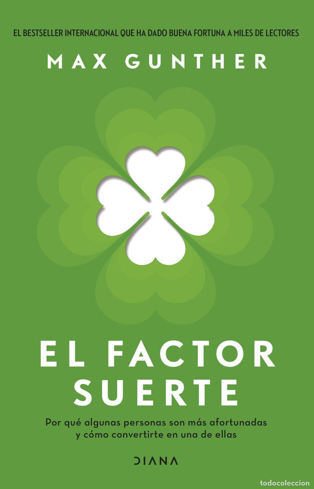 Libros de segunda mano: El Factor Suerte: Por Qu&eacute; Algunas Personas Son M&aacute;s Afortunadas - Max Gunther - Diana - Crecimiento