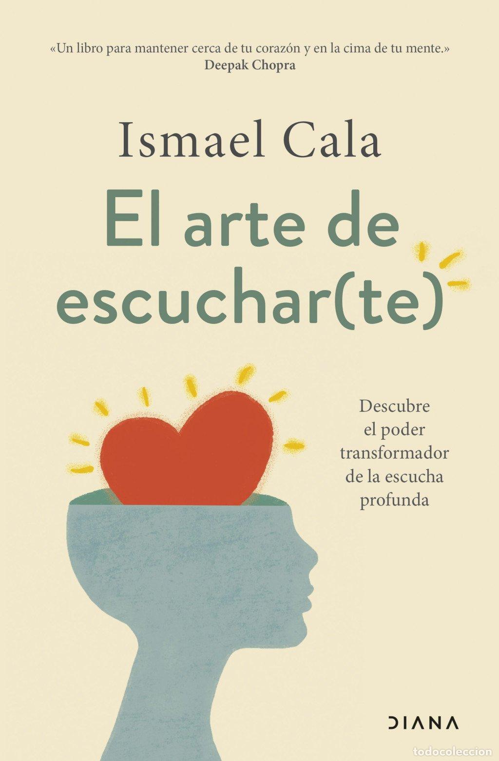 Libros de segunda mano: El Arte de Escuchar(te): Descubre el Poder Transformador de la Escucha Profunda - Ismael Cala - Dian