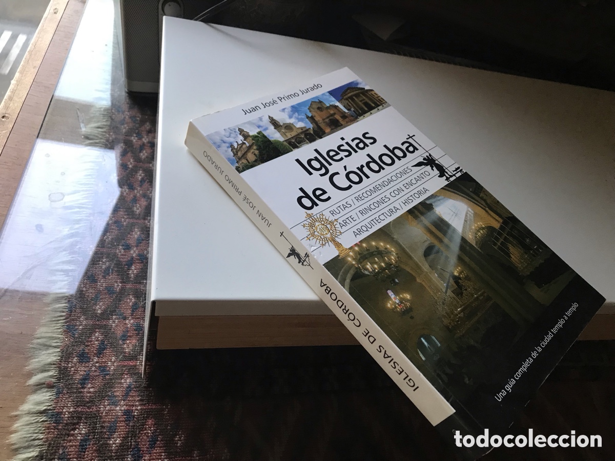 Libros de segunda mano: Iglesias de Cordoba. Juan Jos&eacute; primo jurado