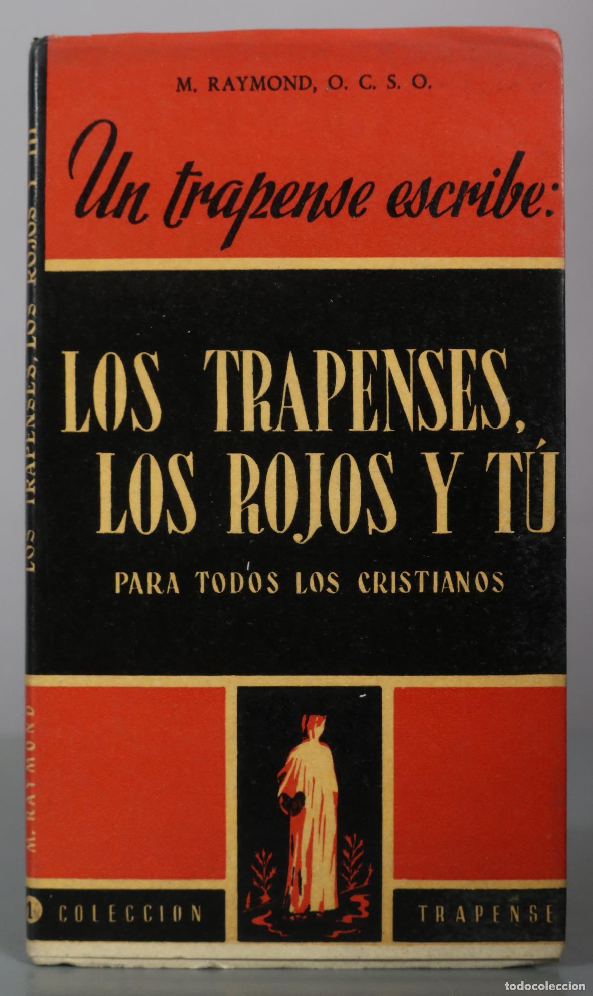 Libros de segunda mano: Un trapense escribe: Los trapenses, los rojos y t&uacute; - M. Raymond, O. C. S. O. - Ediciones Studium