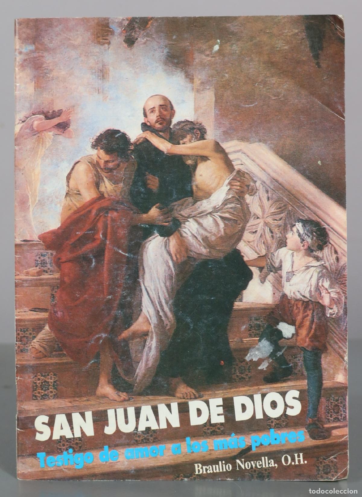 Libros de segunda mano: San Juan de Dios - Testigo de amor a los m&aacute;s pobres - Braulio Novella, O.H.