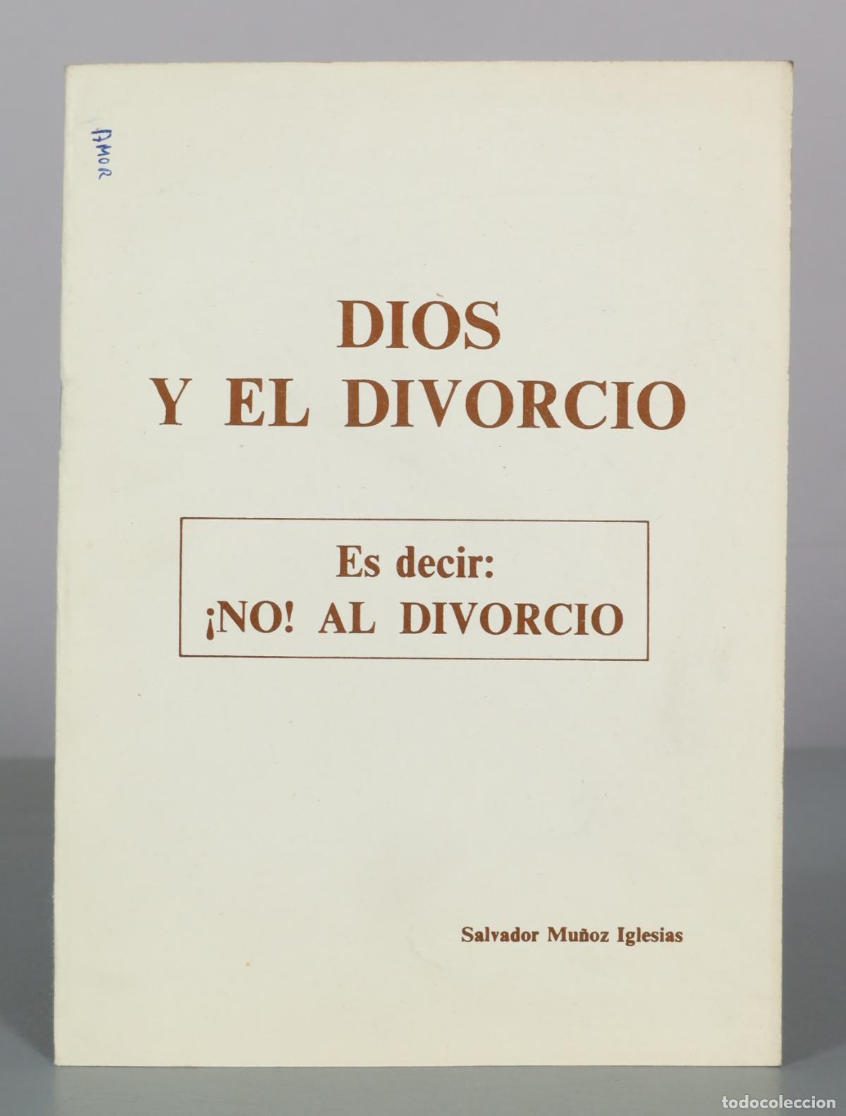 Libros de segunda mano: Dios y el Divorcio - Es decir: &iexcl;No! Al Divorcio - Salvador Mu&ntilde;oz Iglesias