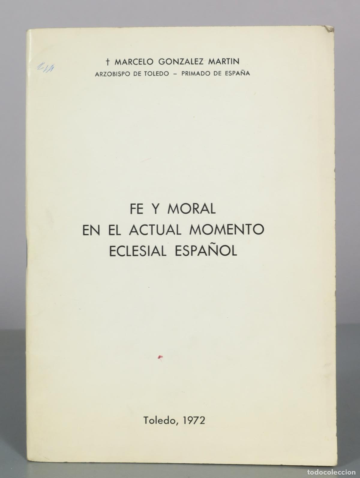 Libros de segunda mano: Fe y moral en el actual momento eclesial espa&ntilde;ol - Marcelo Gonz&aacute;lez Mart&iacute;n