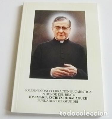 Libros de segunda mano: SOLEMNE CONC. EUCAR&Iacute;STICA EN HONOR DEL BEATO JOSEMAR&Iacute;A ESCRIV&Aacute; DE BALAGUER LIBRITO OPUS DEI RELIGI&Oacute;N