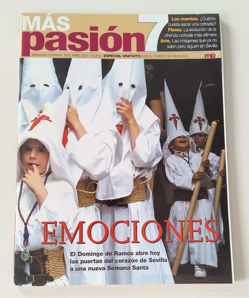 Libros de segunda mano: REVISTA MAS PASION N&ordm;6 ABRIL A&Ntilde;O 2007 - SEMANA SANTA SEVILLA