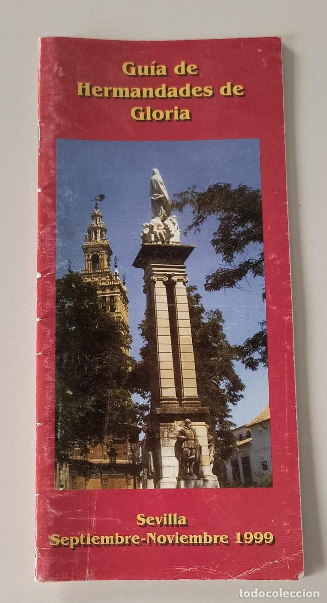 Libros de segunda mano: GUIA DE HERMANDADES DE GLORIA - A&Ntilde;O 1999 SEVILLA - SEPTIEMBRE/NOVIEMBRE