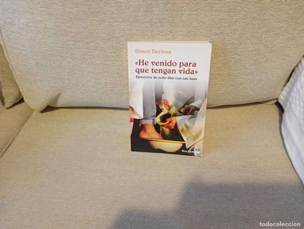 Libros de segunda mano: HE VENIDO PARA QUE TENGAN VIDA EJERCICIOS DE OCHO DIAS CON SAN JUAN