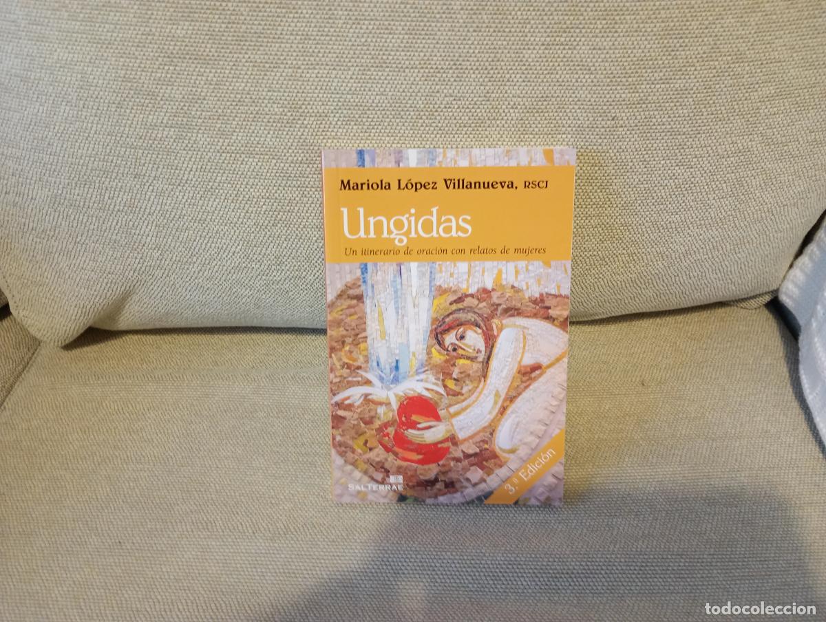 Libros de segunda mano: UNGIDAS UN ITINERARIO DE ORACION CON RELATOS DE MUJERES