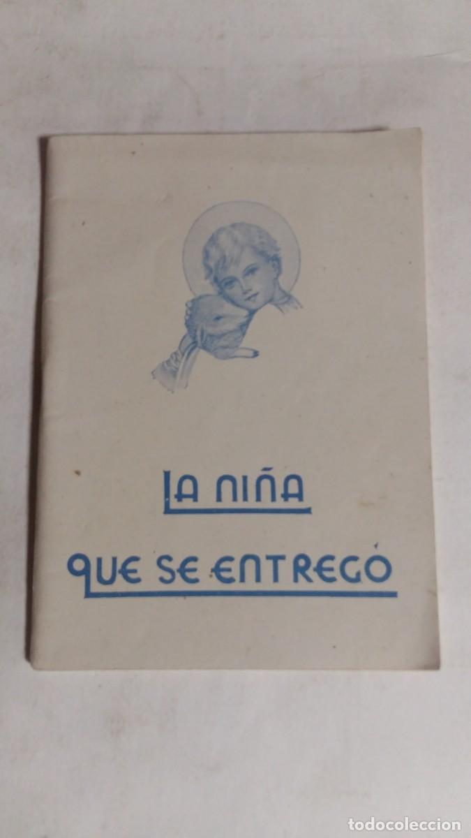 Libros de segunda mano: La Ni&ntilde;a que se entreg&oacute;, E. S&aacute;nchez/Gaetano Cicognani, Lic. Petrus Salcedo