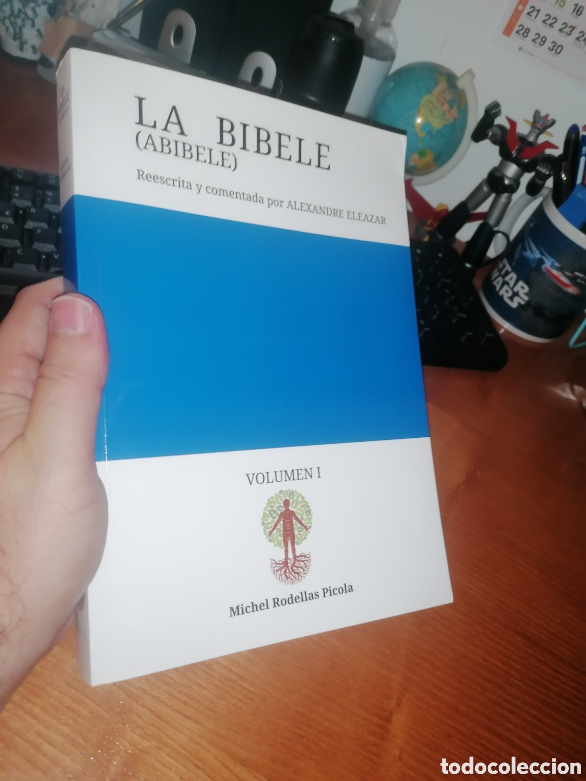 Libros de segunda mano: Libro: LA BIBELE (ABIBELE). REESCRITA Y COMENTADA POR ALEXANDER ELEAZAR