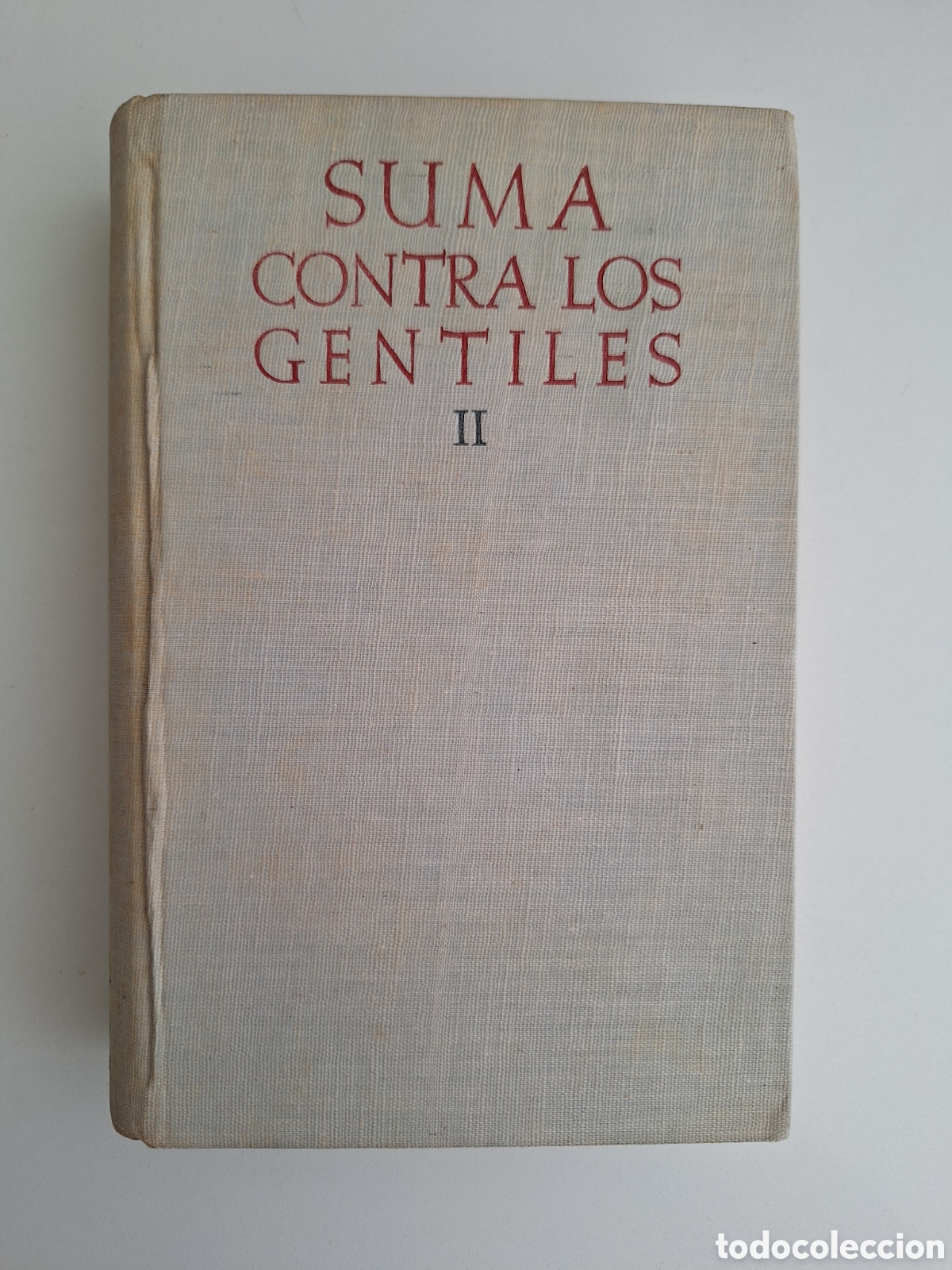 Libros de segunda mano: SANTO TOMAS DE AQUINO, Suma contra los gentiles II, 1a edicion