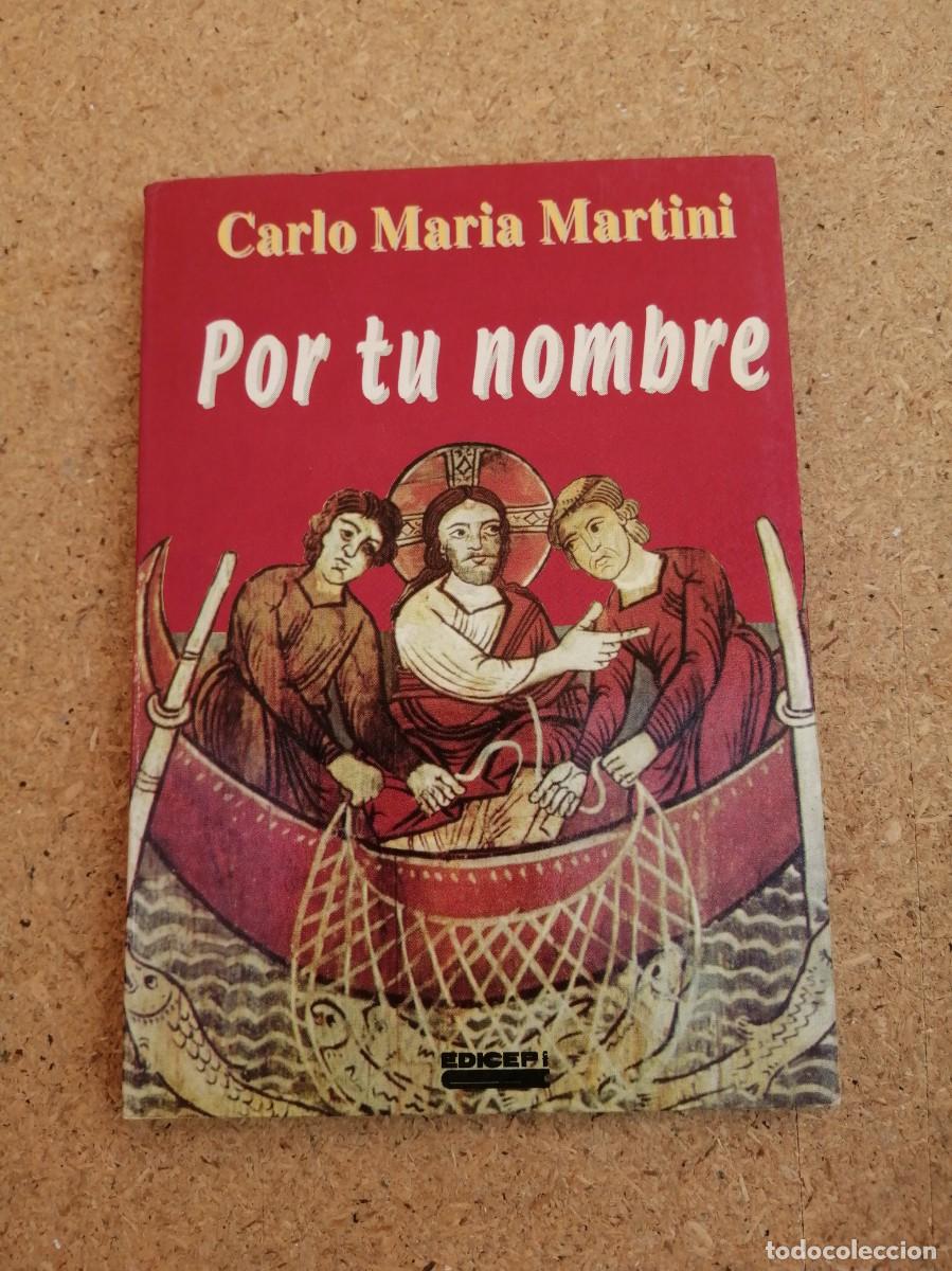 Libros de segunda mano: POR TU NOMBRE (CARLO MARIA MARTINI)