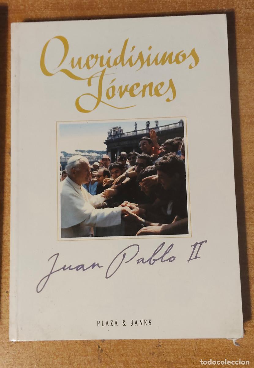 Libros de segunda mano: Queridisimos j&oacute;venes - Juan Pablo II. Plaza&Janes. 1995