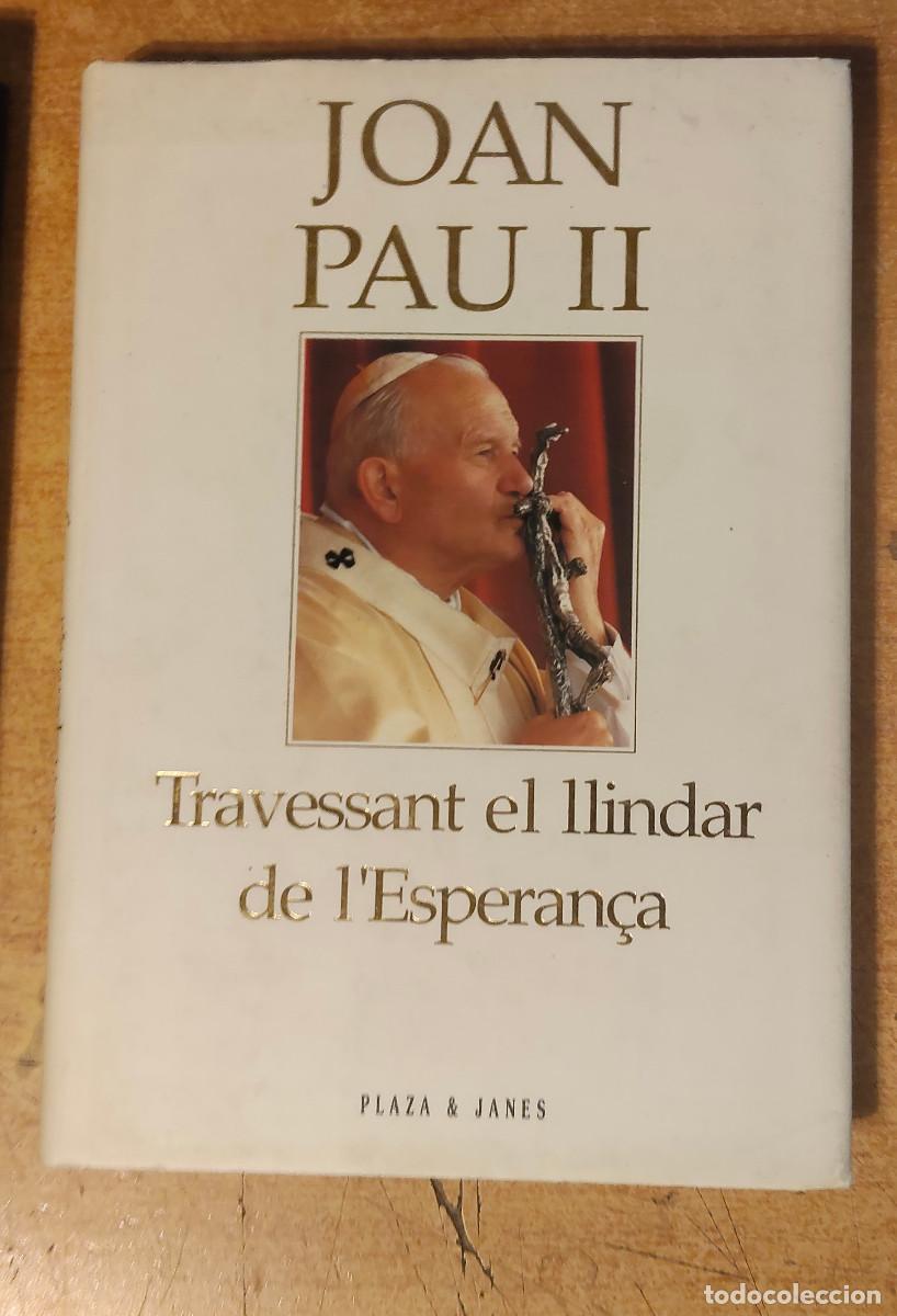 Libros de segunda mano: Travessant el llindar de l'Esperan&ccedil;a - Joan Pau II