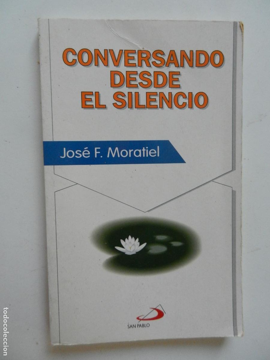 Libros de segunda mano: CONVERSANDO DESDE EL SILENCIO - JOS&Eacute; F MONTIEL - SAN PABLO - 1994