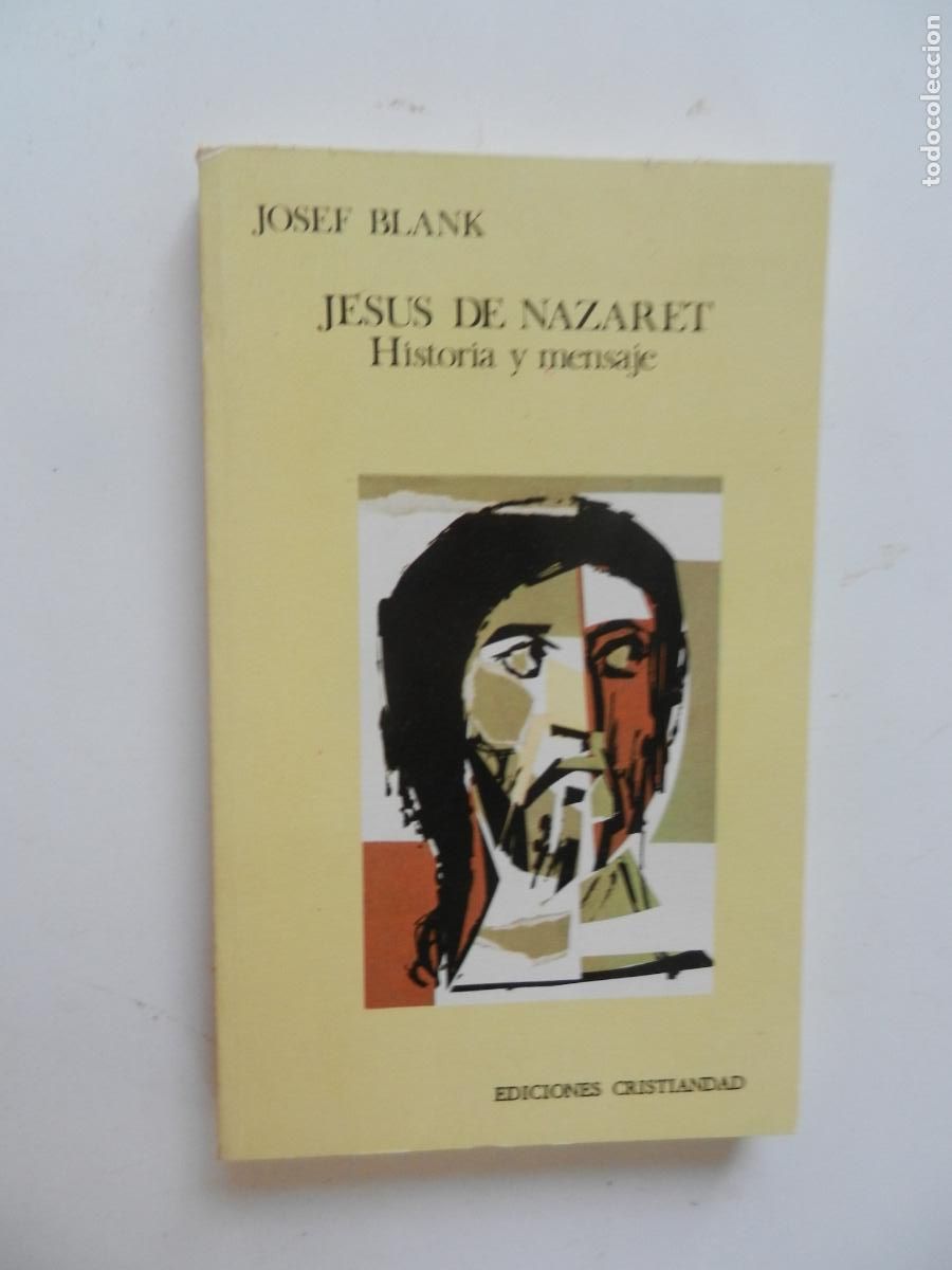 Libros de segunda mano: JESUS DE NAZARET - HISTORIA Y MENSAJE - JOSEF BLANK - EDC CRISTIANDAD -1982