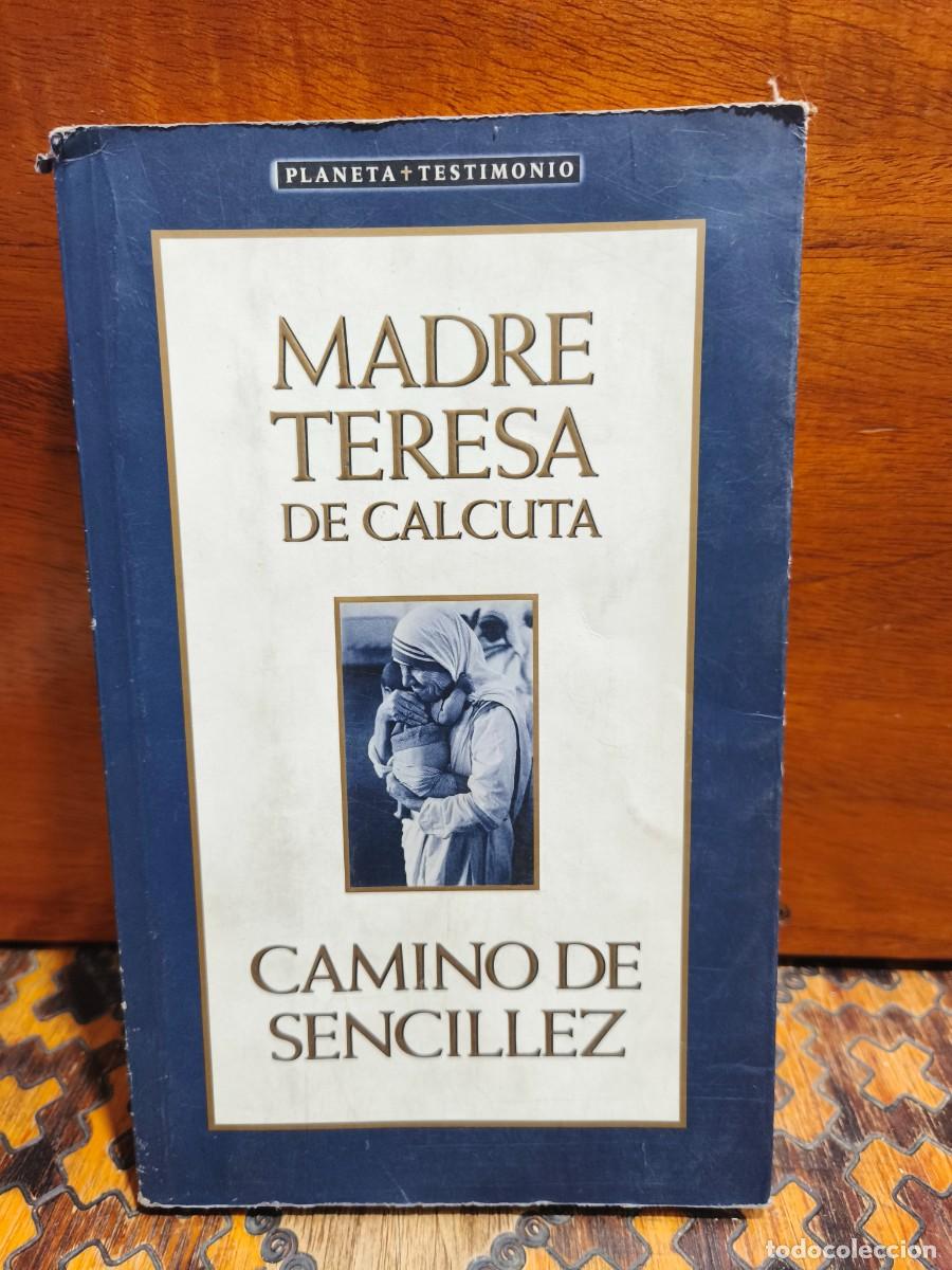 Libros de segunda mano: MADRE TERESA DE CALCUTA &ndash; CAMINO DE SENCILLEZ &ndash; PLANETA &ndash; 1996