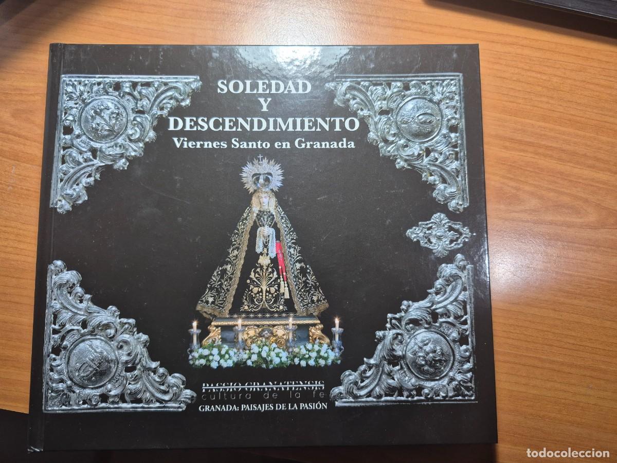 Libros de segunda mano: Soledad y Descendimiento. Viernes Santo en Granada