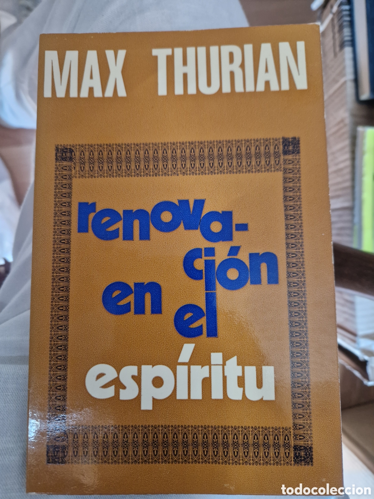 Gebrauchte B&uuml;cher: THURIAN, Max. Renovaci&oacute;n en el Esp&iacute;ritu