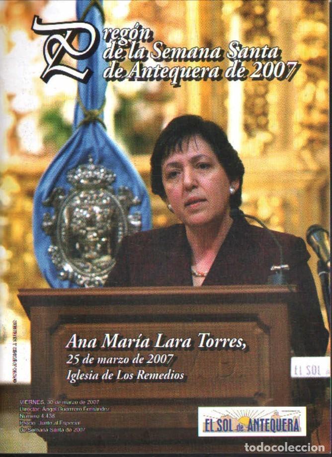 Libros de segunda mano: PREGON DE LA SEMANA SANTA DE ANTEQUERA DE 2007. LARA TORRES, ANA MAR&Iacute;A. A-SESANTA-3796