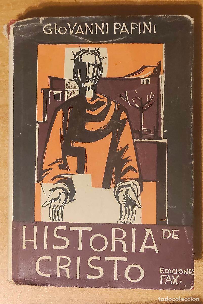 Libros de segunda mano: HISTORIA DE CRISTO. GIOVANNI PAPINI 1959
