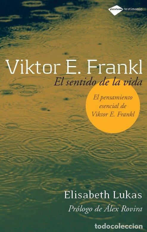 Libros de segunda mano: Viktor E. Frankl: El Sentido de la Vida - Elisabeth Lukas - Plataforma Editorial - Testimonio