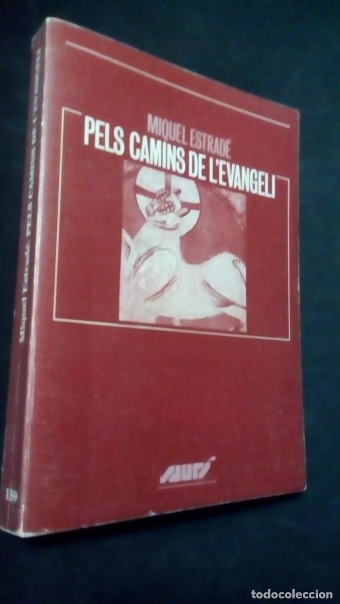 Libros de segunda mano: PELS CAMINS DE L EVANGELI. MIQUEL ESTRADE. EDT. ESTELA. .-COMO NUEVO