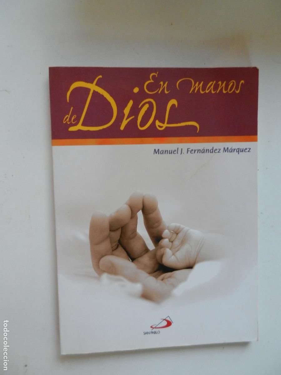 Libros de segunda mano: EN MANOS DE DIOS - MANUEL J FERNANDEZ MARQUEZ - SAN PABLO - 2006