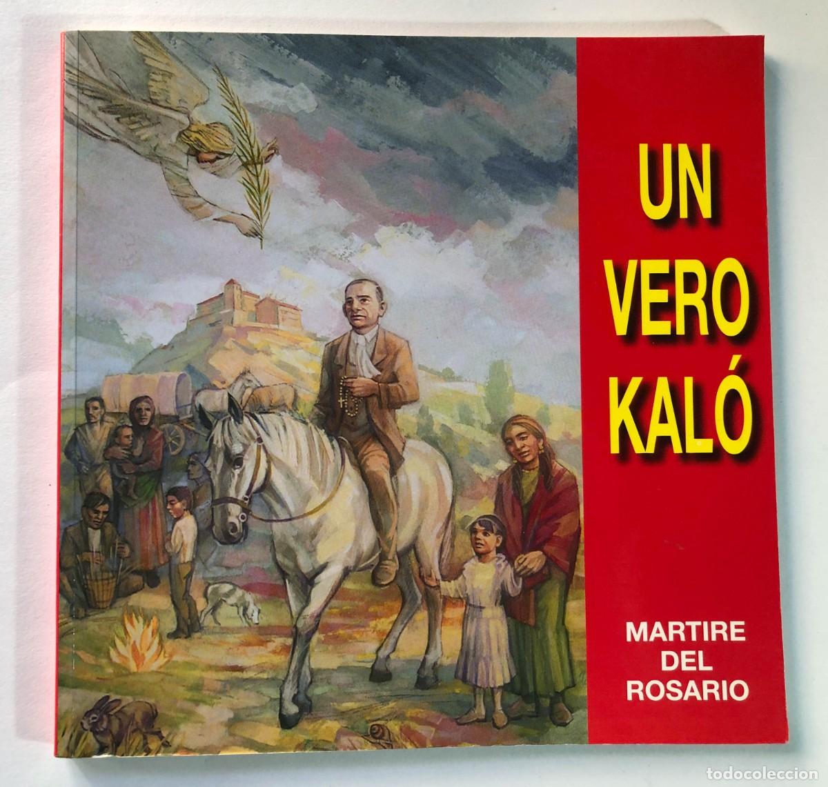 Libros de segunda mano: UN VERO KAL&Oacute; / UN VERDADERO GITANO - BEATO CEFERINO GIMENEZ MALLA / MARTIR / BARBASTRO / HUESCA / IT