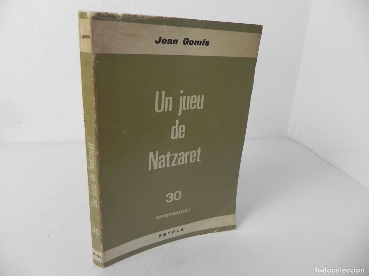 Libros de segunda mano: Libro UN JUEU DE NATZARET - Joan Gomis. 1&ordf; Ed. 1967. Editorial Estela. FIRMADO por Joaquim Gomis
