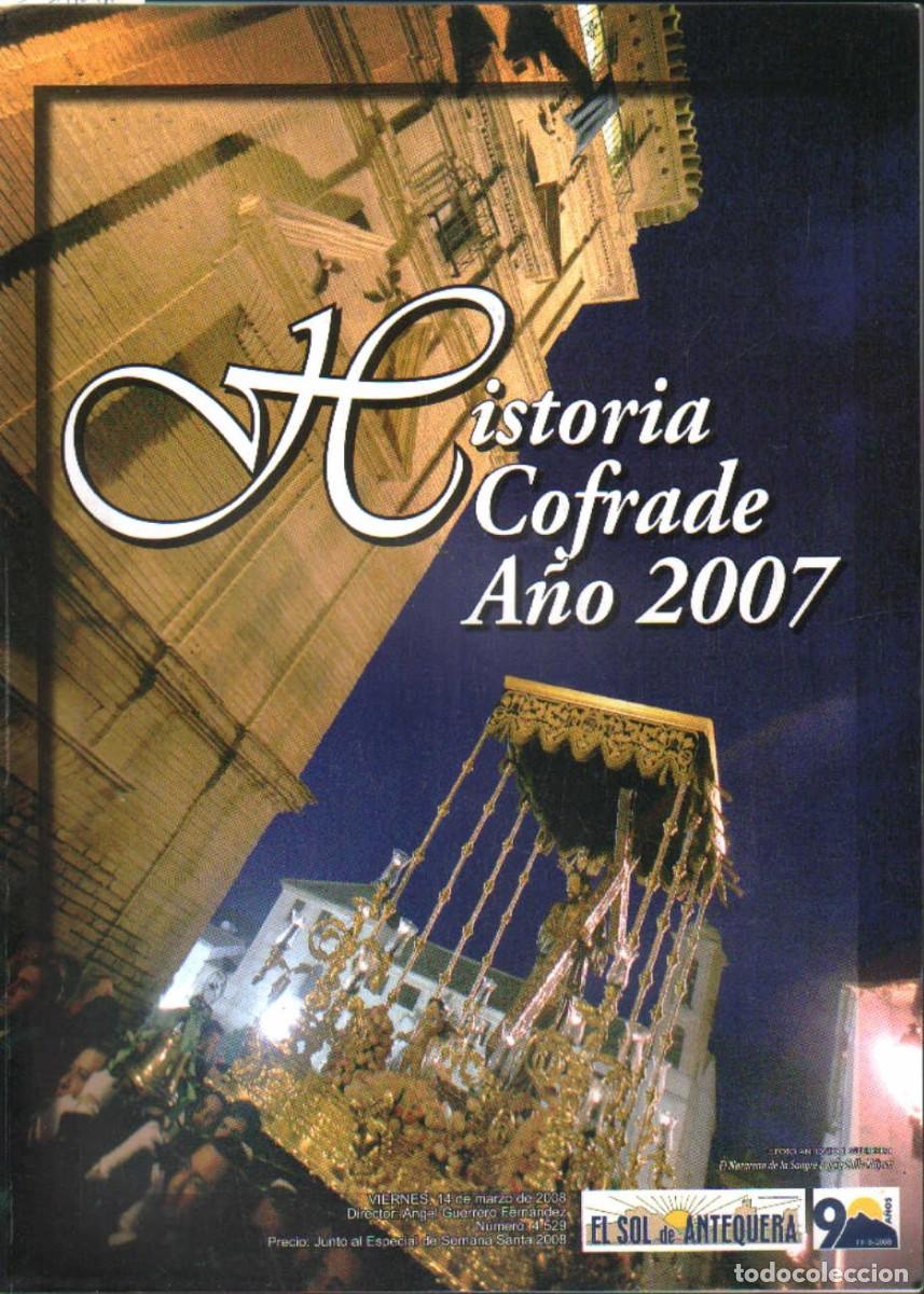 Libros de segunda mano: HISTORIA COFRADE A&Ntilde;O 2007 N&ordm;4529. VV.AA. A-SESANTA-3809