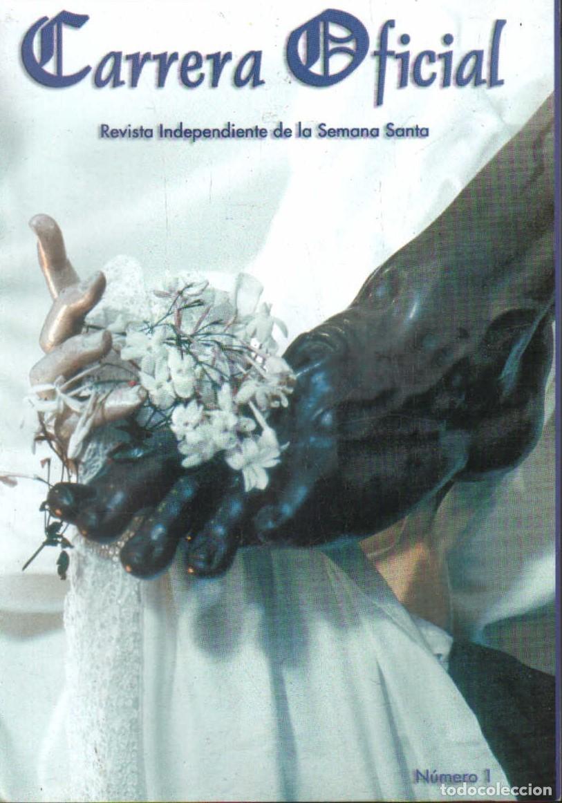 Libros de segunda mano: CARRERA OFICIAL. REVISTA INDEPENDIENTE DE LA SEMANA SANTA N&ordm;1. VV.AA. A-SESANTA-3810