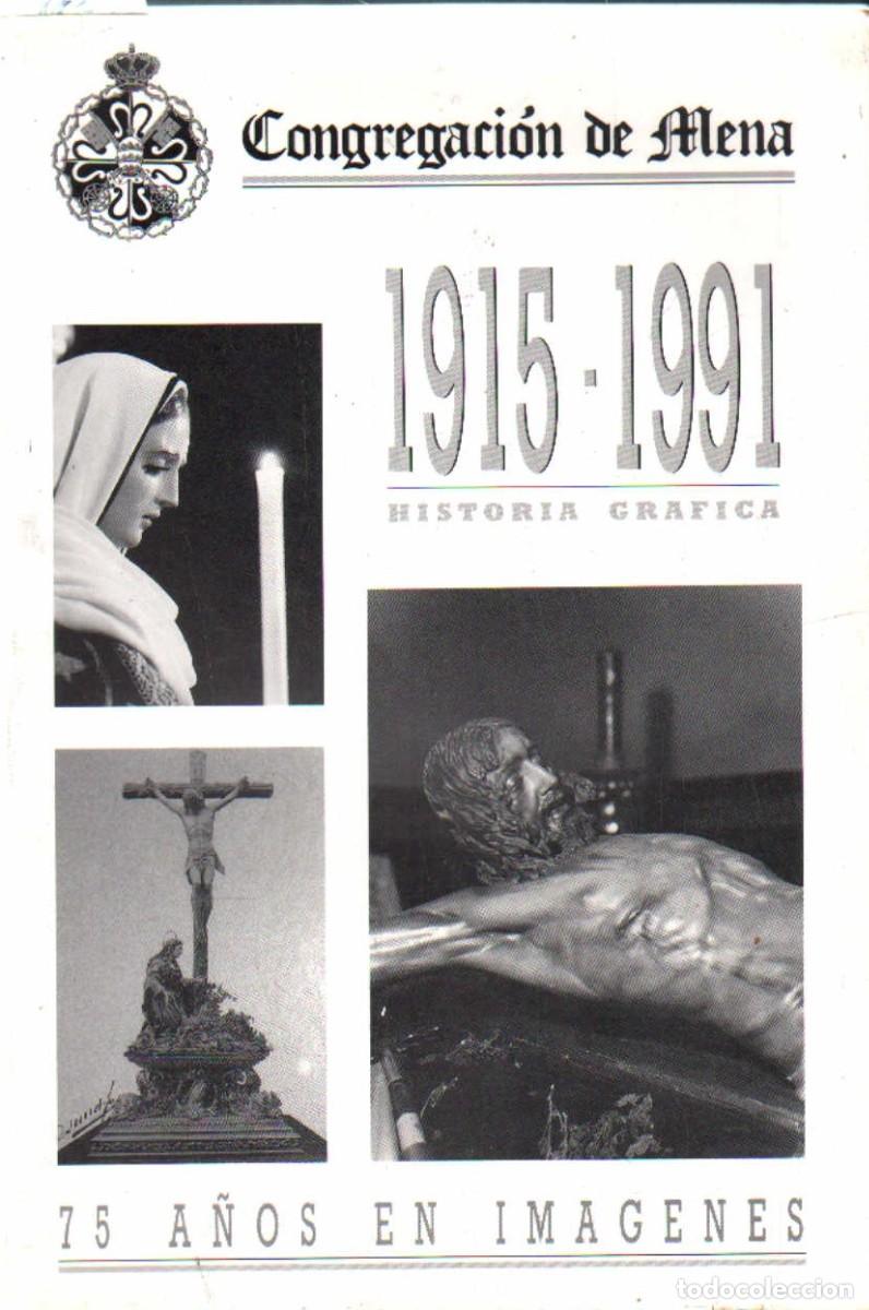 Libros de segunda mano: CONGREGACI&Oacute;N DE MENA 1915-1991. 75 A&Ntilde;OS EN IM&Aacute;GENES. VV.AA. A-SESANTA-3819