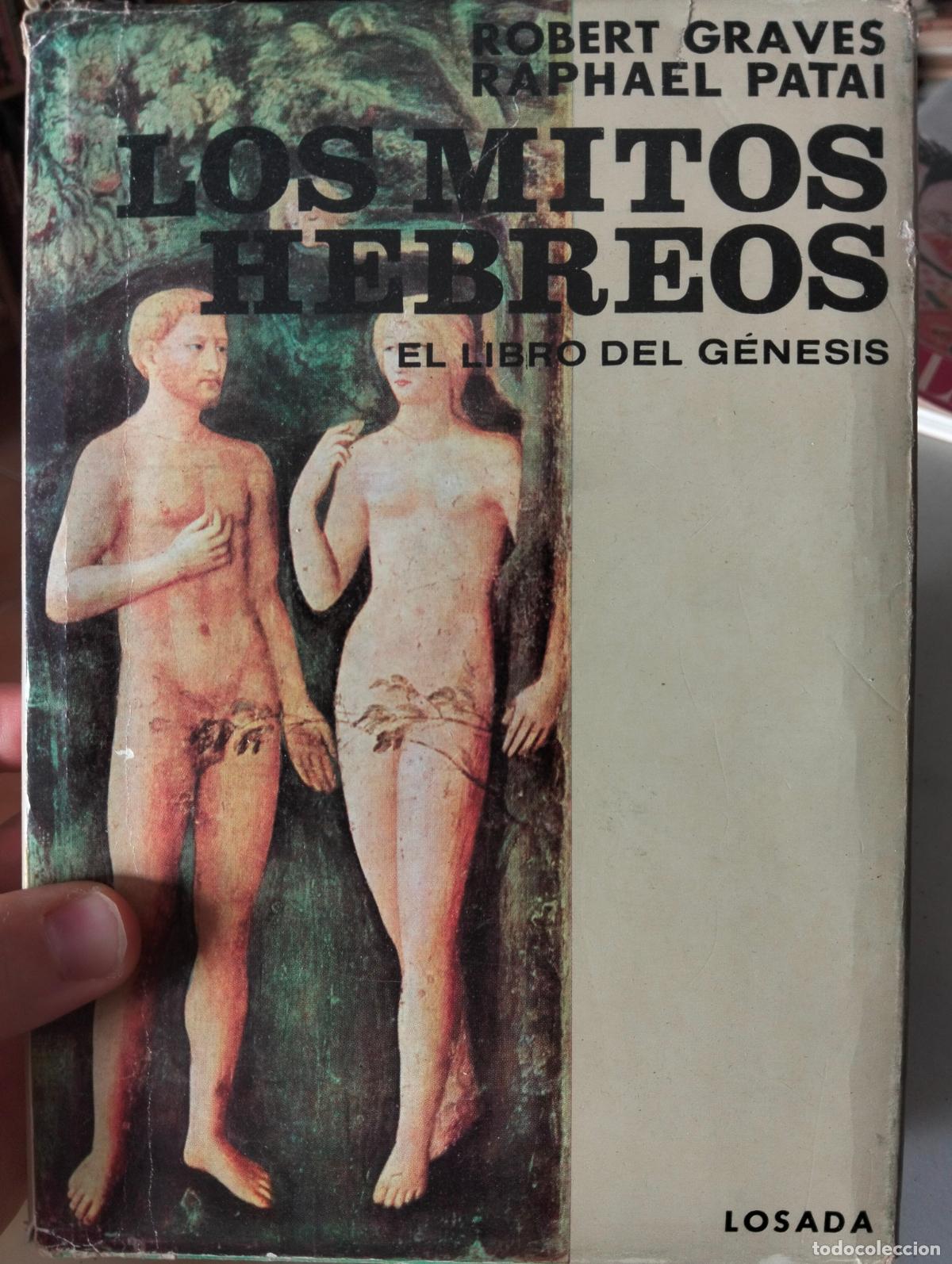 Libros de segunda mano: Ensayo. Mitos Hebreos, Libro de los Origenes, R. Graves, Losada, 1969 VISITA MI CATALOGO