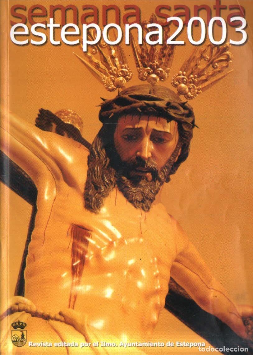 Libros de segunda mano: SEMANA SANTA ESTEPONA 2003. VV.AA. A-SESANTA-3822