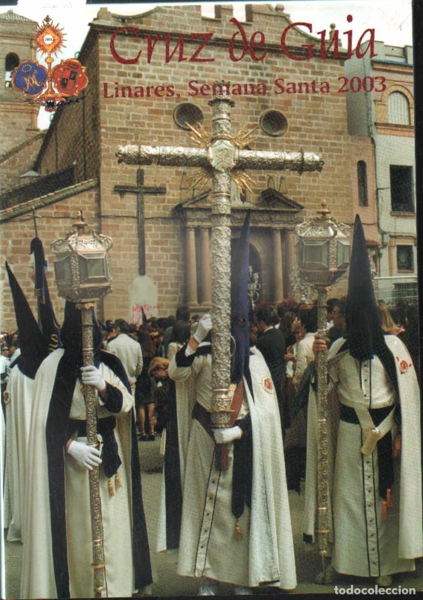Libros de segunda mano: CRUZ DE GUIA LINARES, SEMANA SANTA 2003. VV.AA. A-SESANTA-3826