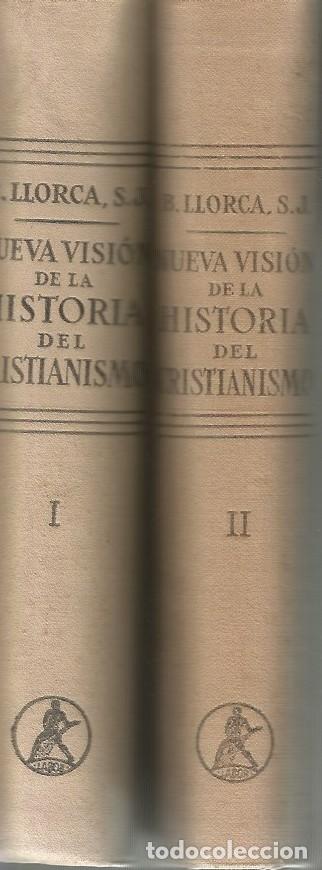 Libros de segunda mano: NUEVA VISI&Oacute;N DE LA HISTORIA DEL CRISTIANISMO-2 VOLS.-P.BERNARDINO LLORCA, S.J.